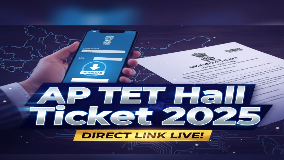 AP TET Hall Ticket 2025 OUT! Direct Download Link LIVE @ aptet.apcfss.in